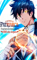 El Retorno del Patriarca: El más fuerte de la historia reencarna 1000 años después
