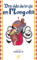 Una vida de bruja en Mongolia