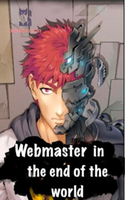 WEBMASTER IN THE END OF THE WORLD