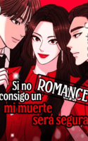 Si no consigo un romance, mi muerte será segura