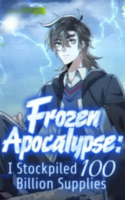 Frozen Apocalypse: I Stockpiled 100 Billion Supplies