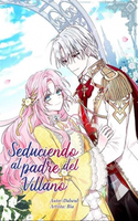 Seduciendo al Padre del Villano